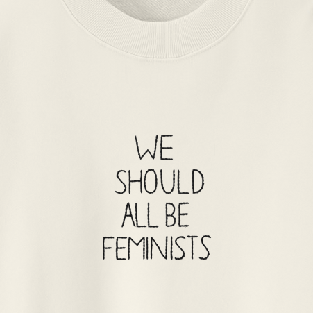 Moletom Bordado We Should All Be Feminists